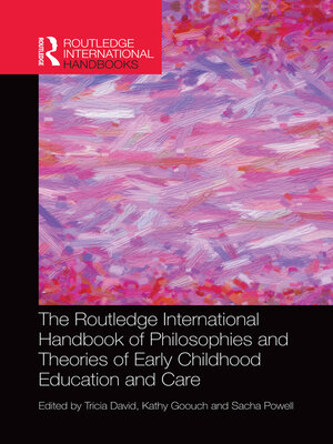 cover image of The Routledge International Handbook of Philosophies and Theories of Early Childhood Education and Care